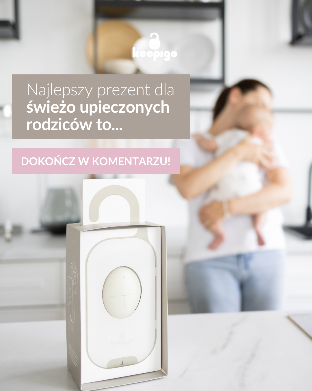 Kreacja social media Keepigo z angażującym komunikatem dla świeżo upieczonych rodziców